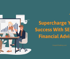 Supercharge Your Success With SEO For Financial Advisors