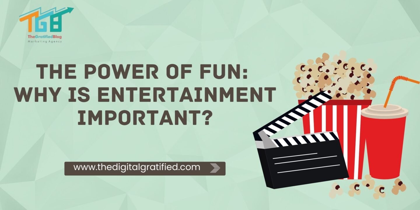 Why Is Entertainment Important?