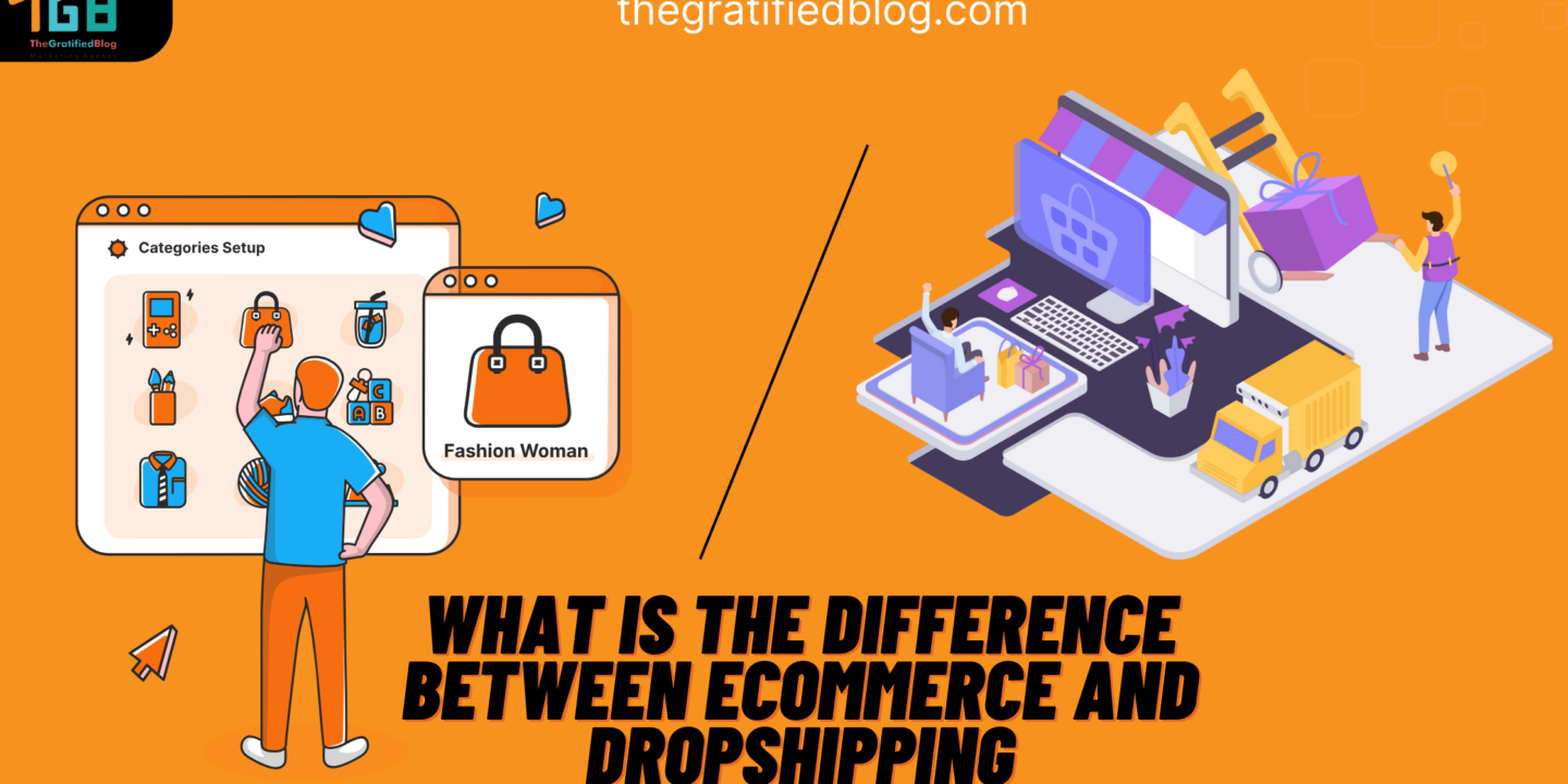 What Is The Difference Between Ecommerce And Dropshipping