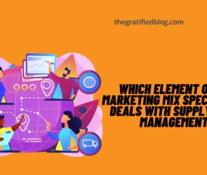 Which Element Of The Marketing Mix Specifically Deals With Supply Chain Management?