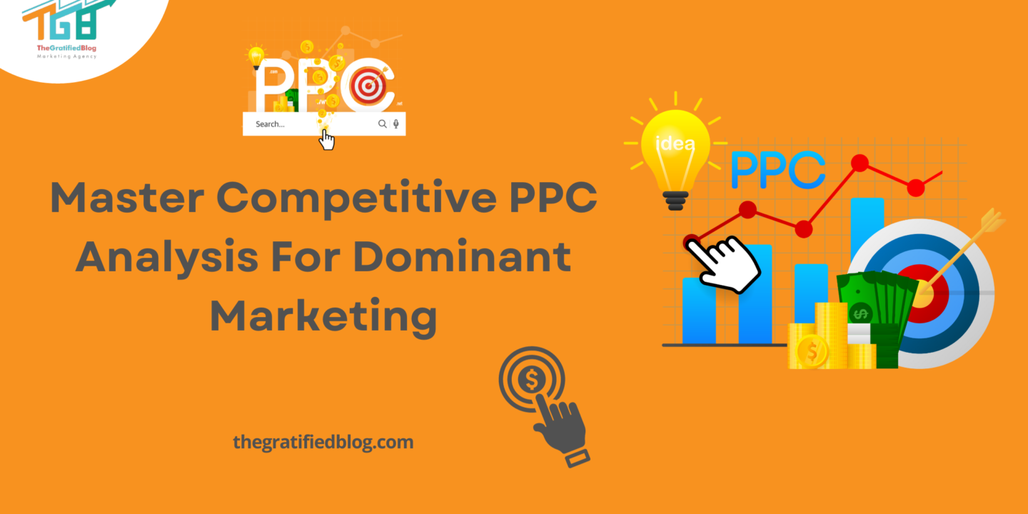 Master Competitive PPC Analysis For Dominant Marketing