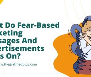 what do fear-based marketing messages and advertisements focus on?