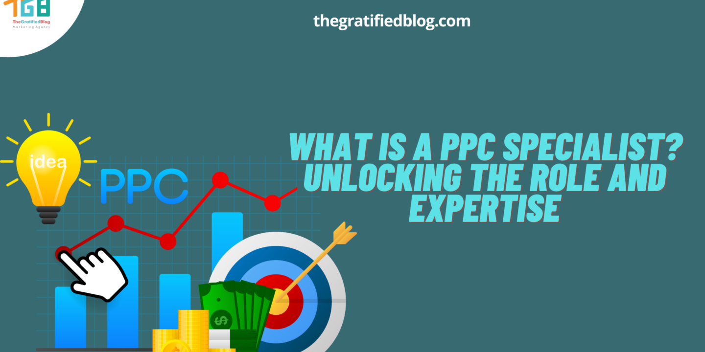 What Is A PPC Specialist? Unlocking The Role And Expertise