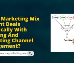 Which Marketing Mix Element Deals Specifically With Retailing And Marketing Channel Management?