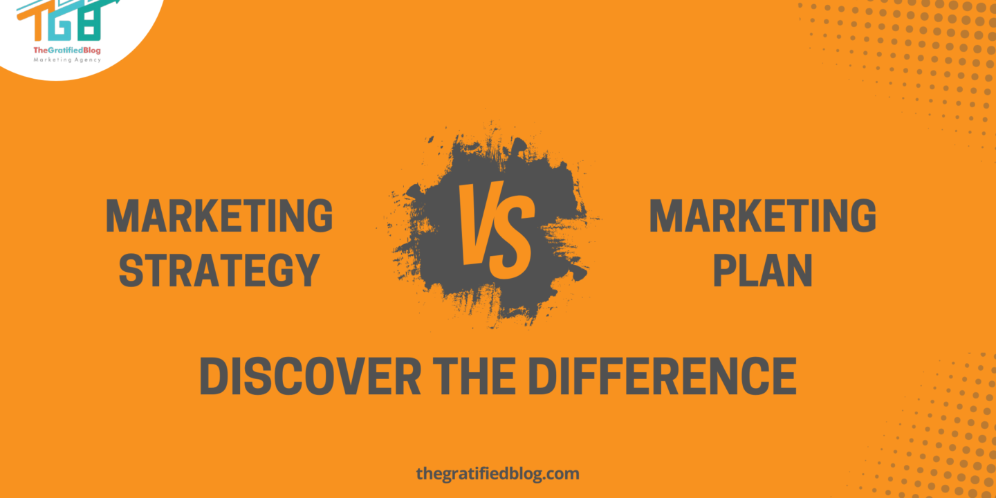 Marketing Strategy Vs Marketing Plan: Discover The Difference