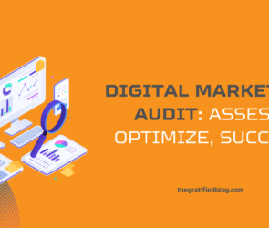 Digital Marketing Audit: Assess, Optimize, Succeed