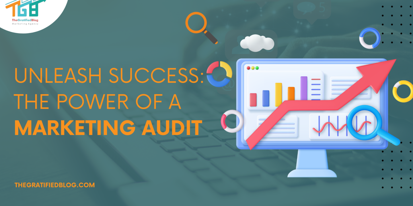 Unleash Success The Power Of A Marketing Audit