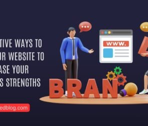 effective ways to use your website to showcase your brand's strengths