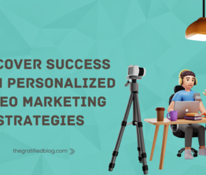 Discover Success With Personalized Video Marketing Strategies