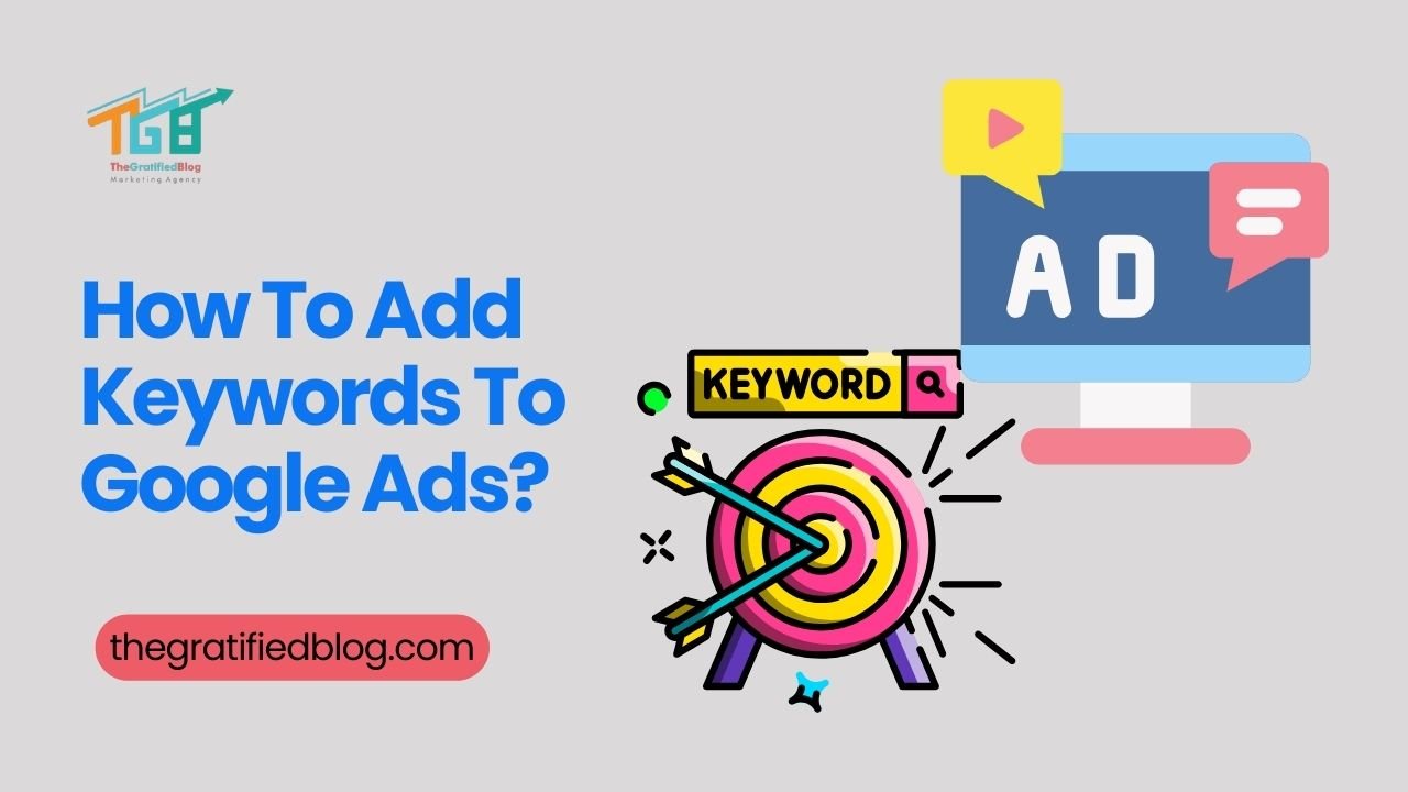 How To Add Keywords To Google Ads?