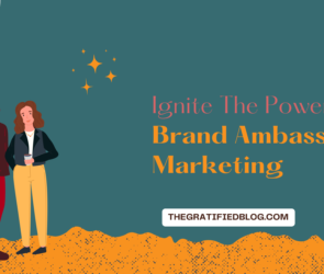 Ignite The Power Of Brand Ambassador Marketing