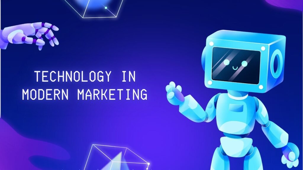 Technology In Modern Marketing