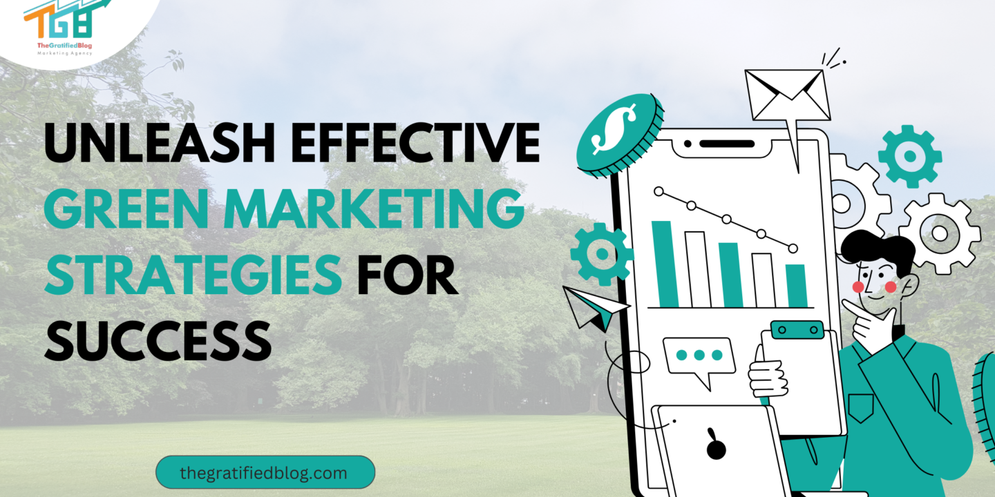 Unleash Effective Green Marketing Strategies For Success