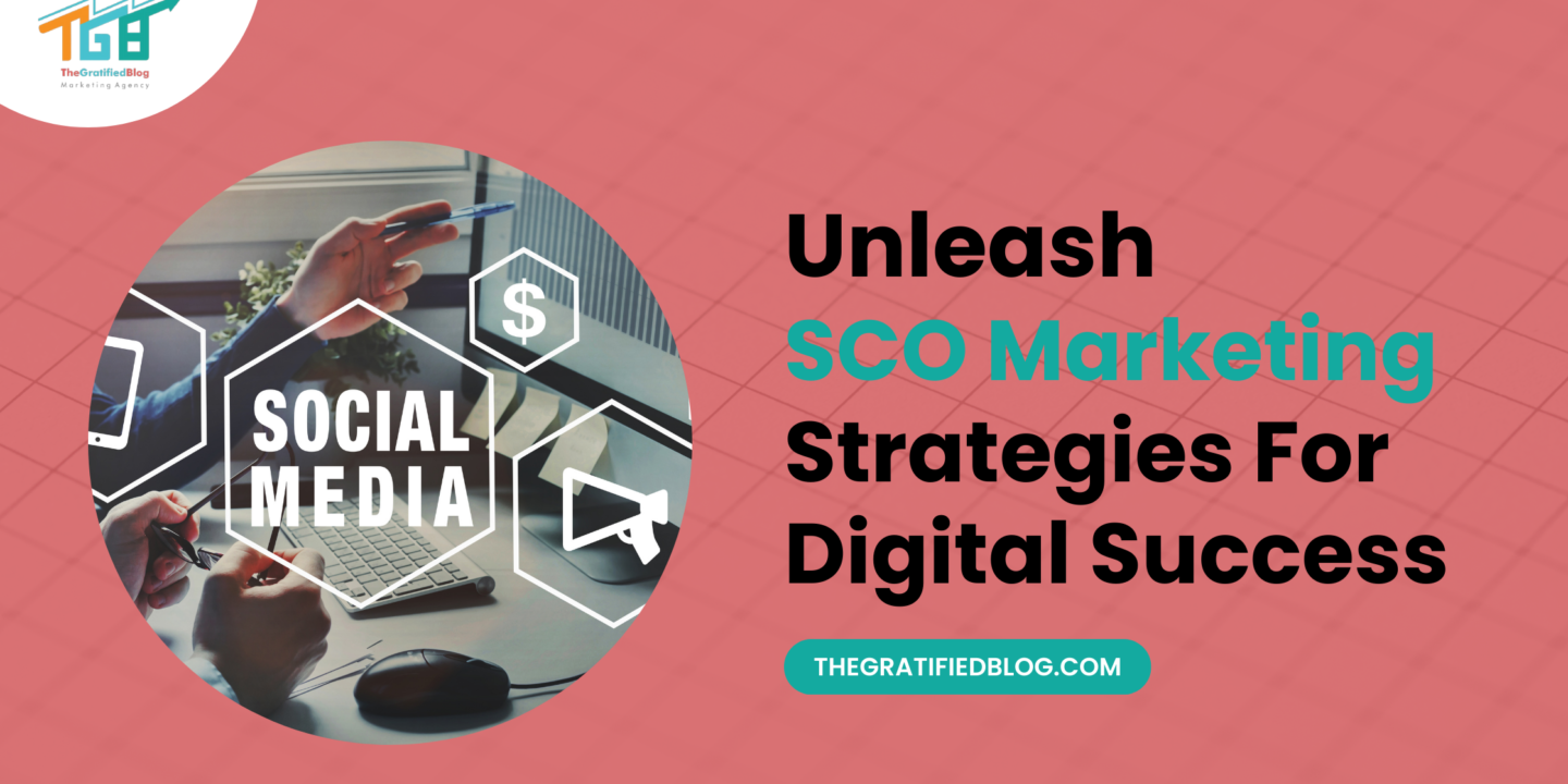 Unleash SCO Marketing Strategies For Digital Success
