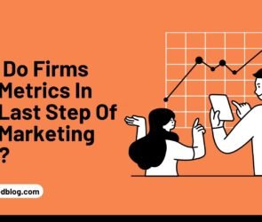 Why Do Firms Use Metrics In The Last Step Of The Marketing Plan?
