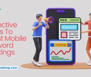 7 Effective Ways To Boost Mobile Keyword Rankings