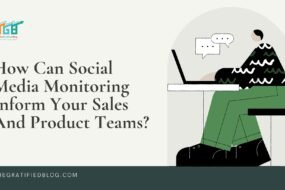 How Can Social Media Monitoring Inform Your Sales And Product Teams?