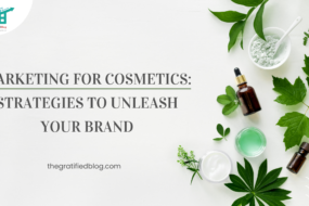 Marketing For Cosmetics: Strategies To Unleash Your Brand