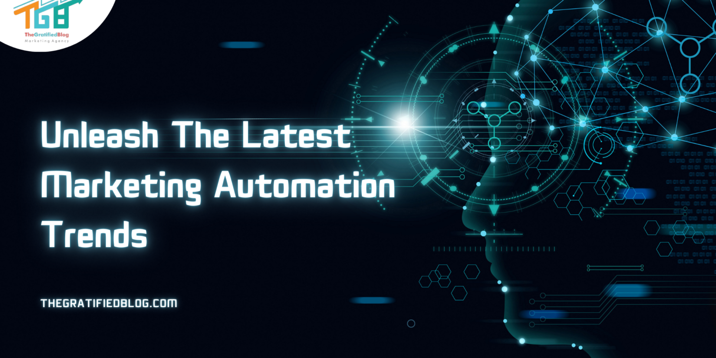Unleash The Latest Marketing Automation Trends