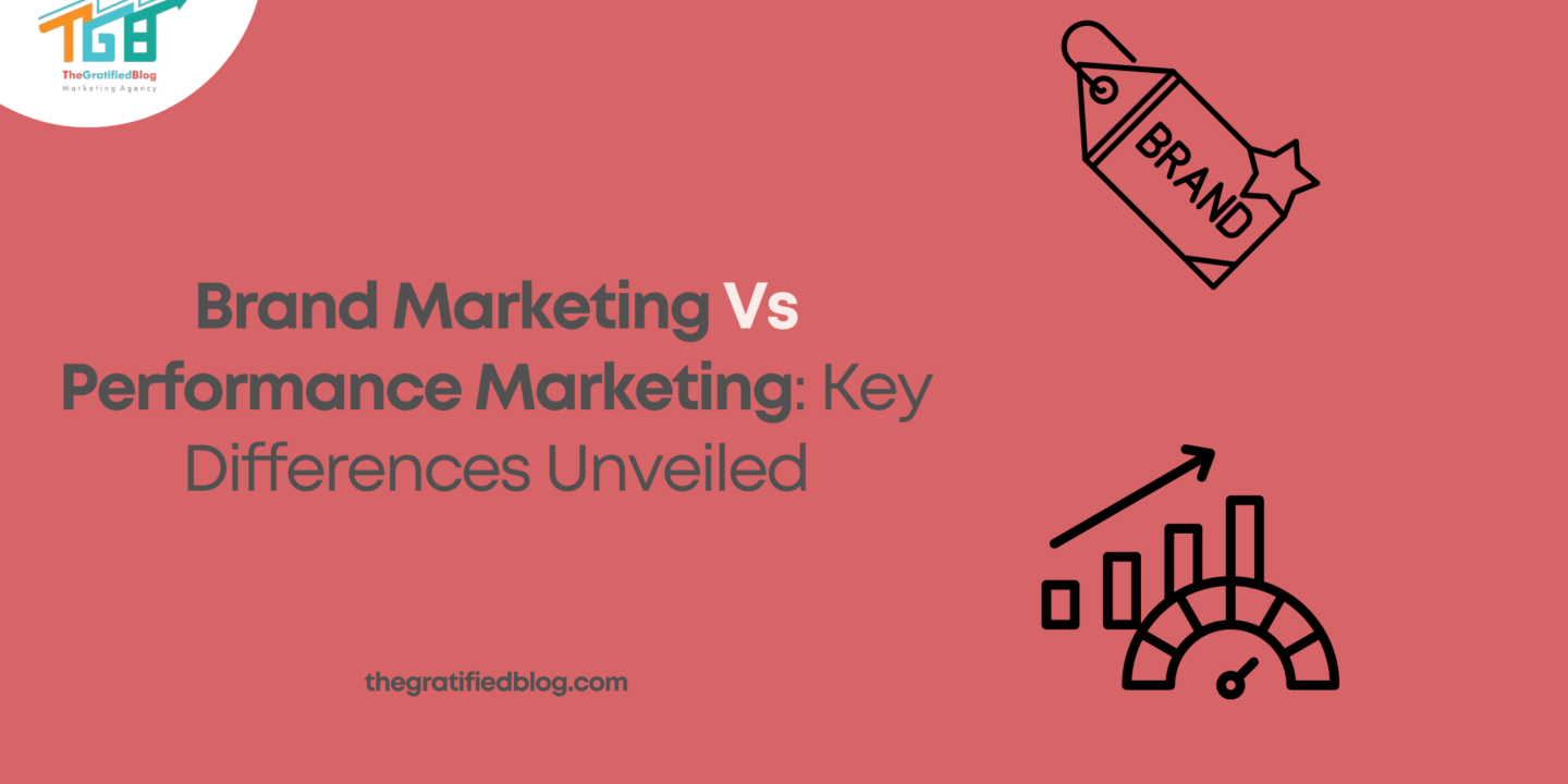 brand Marketing Vs Performance Marketing Key Differences Unveiled