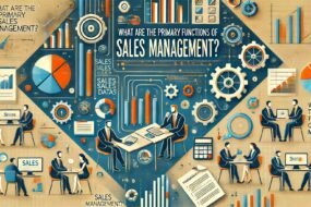 What Are the Primary Functions of Sales Management?