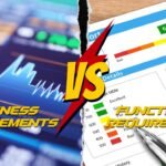 Business Requirements vs Functional Requirements