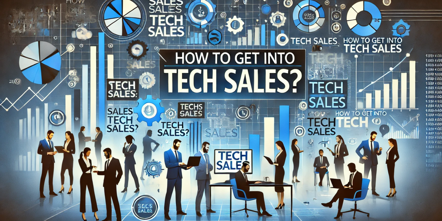 how to get into tech sales