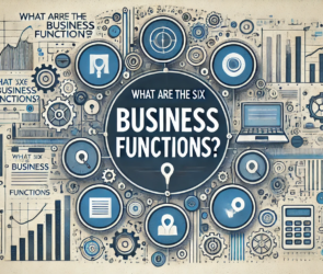 What Are the Six Business Functions?