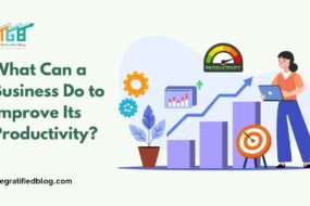 What Can a Business Do to Improve Its Productivity?