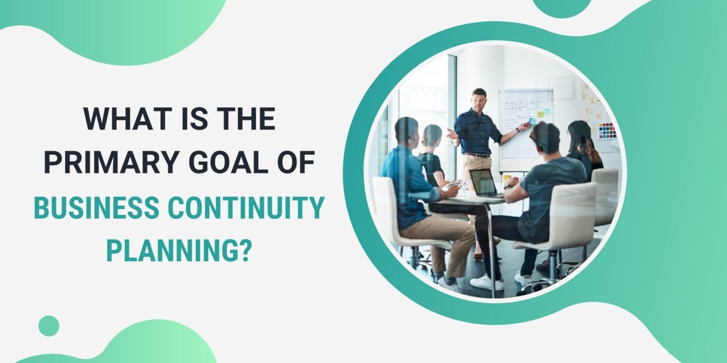 What Is the Primary Goal of Business Continuity Planning?