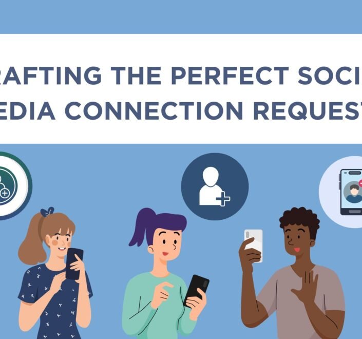 Crafting the Perfect Social Media Connection Requests