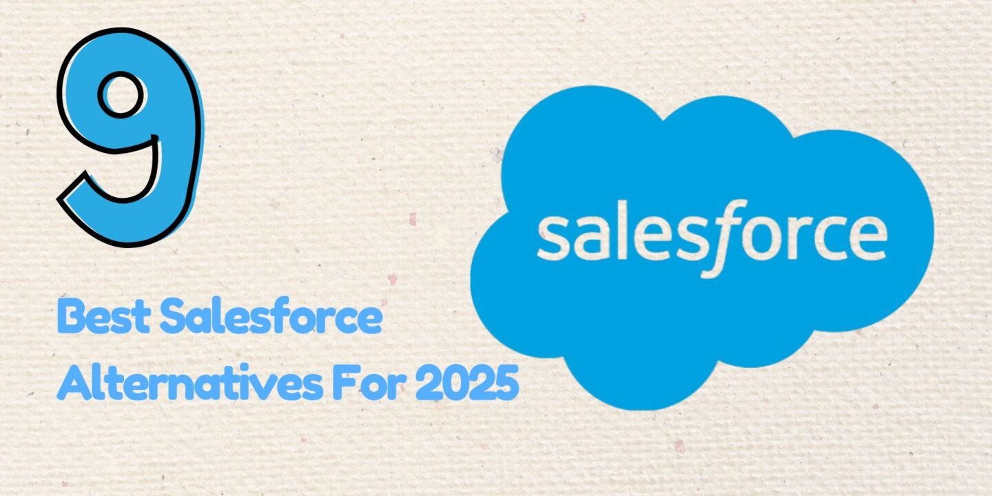 9 Best Salesforce Alternatives for 2025