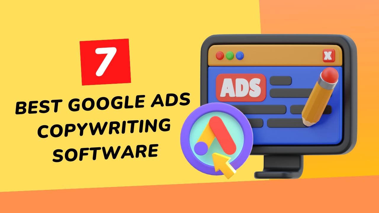 Best Google Ads Copywriting Software