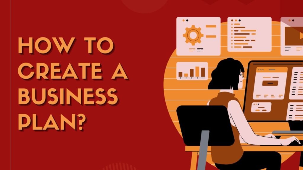 How to Create a Business Plan?