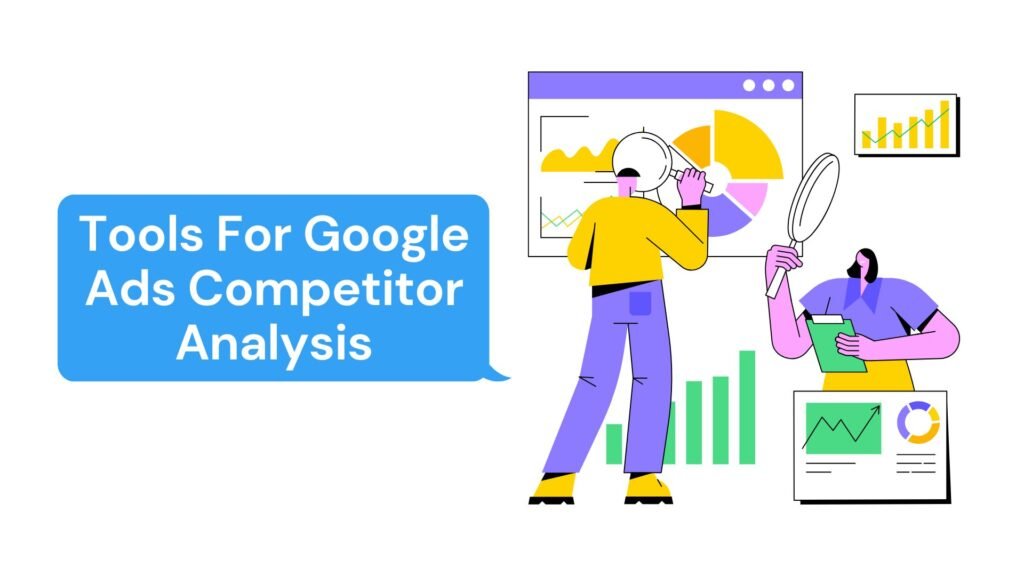 Tools For Google Ads Competitor Analysis