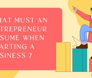 What Must An Entrepreneur Assume When Starting A Business?