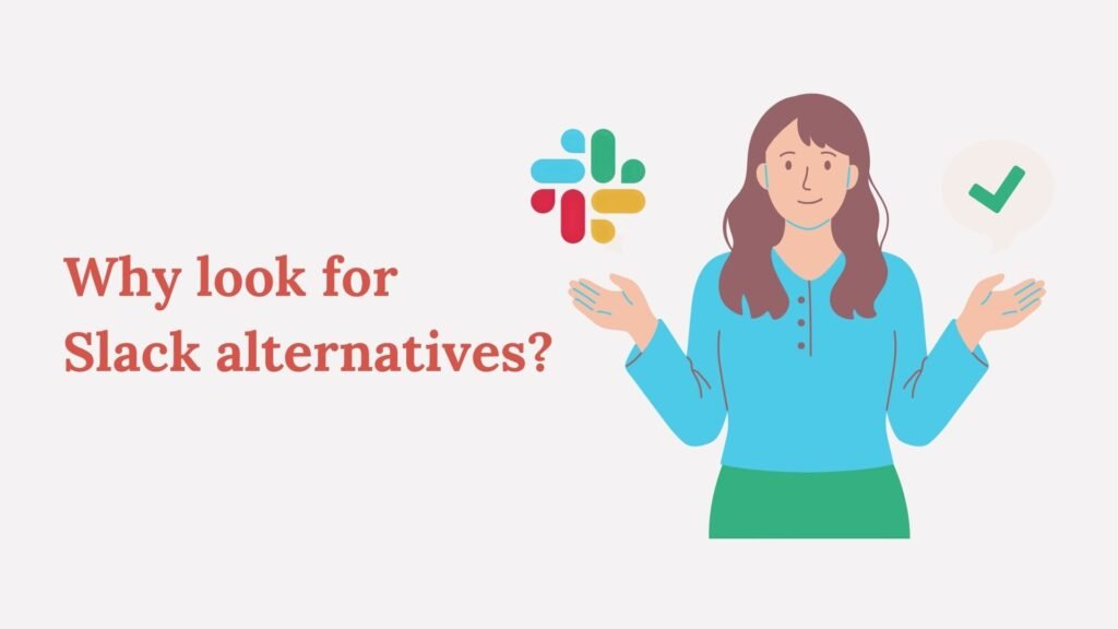 Why look for Slack alternatives