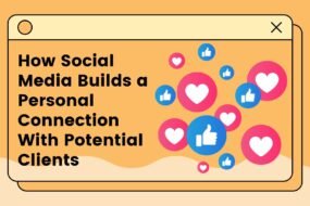 How Social Media Builds a Personal Connection With Potential Clients