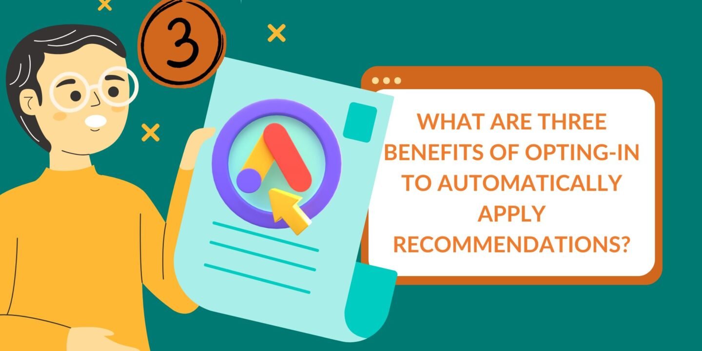 What Are Three Benefits of Opting-In to Automatically Apply Recommendations?