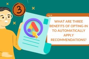 What Are Three Benefits of Opting-In to Automatically Apply Recommendations?