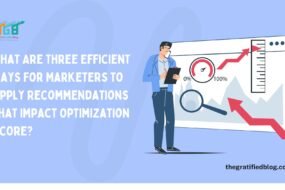 What Are Three Efficient Ways for Marketers to Apply Recommendations That Impact Optimization Score?