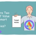 What Are Two Types Of Value-Based Smart Bidding Strategies?