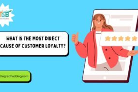 what is the most direct cause of customer loyalty