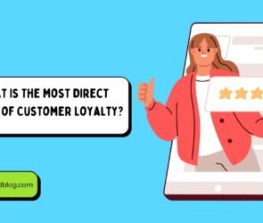 what is the most direct cause of customer loyalty