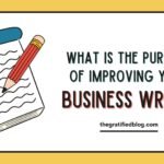 what is the purpose of improving your business writing?