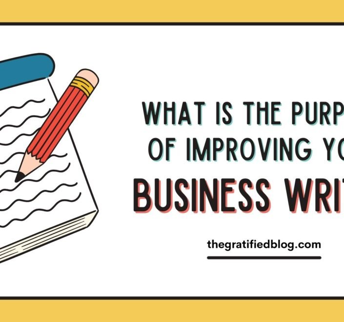 what is the purpose of improving your business writing?