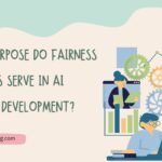 what purpose do fairness measures serve in ai product development?