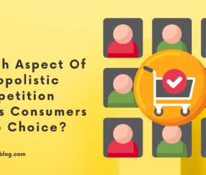 which aspect of monopolistic competition gives consumers more choice?