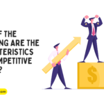 which of the following are the characteristics of a competitive market?