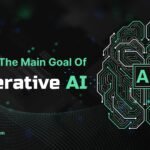 What Is the Main Goal of Generative AI?